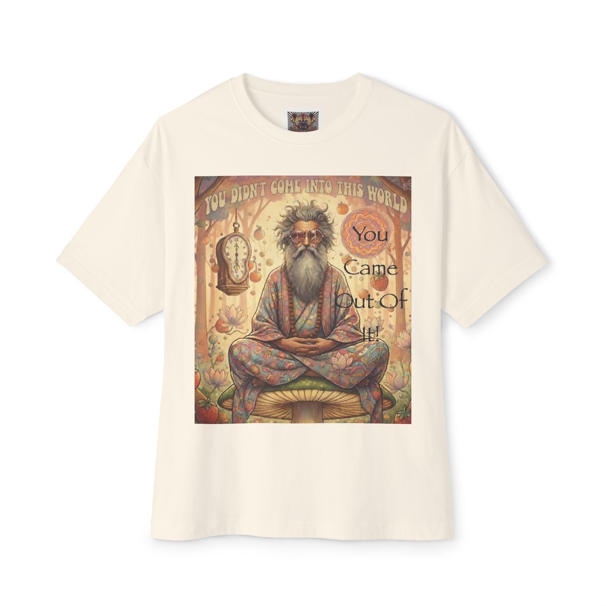 Spiritual Oversized Tee - "You Didn't Come Into This World" Design