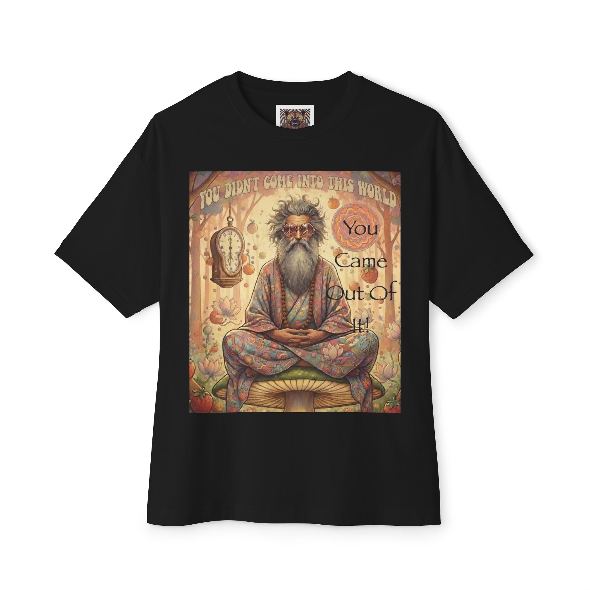 Spiritual Oversized Tee - "You Didn't Come Into This World" Design